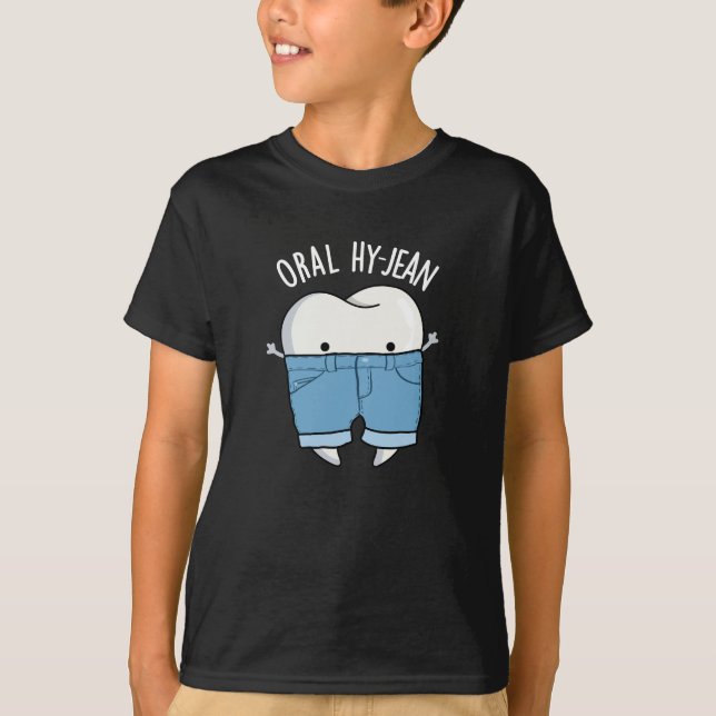 T-shirt Oral Hy-jean Funny Tooth Pun Dark BG (Devant)