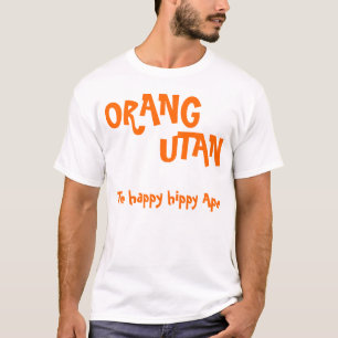 T-shirt ORANG, UTAN, la singe heureuse de hippie
