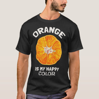 T-shirt Orange is my happy color