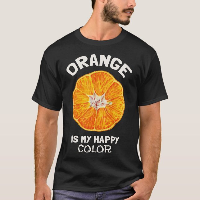 T-shirt Orange is my happy color (Devant)