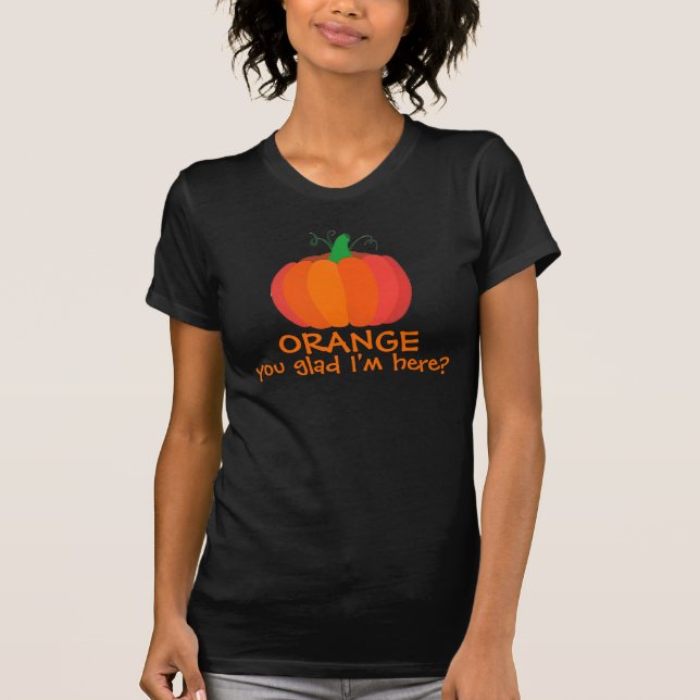 T-shirt Orange Vous êtes content Je suis ici Drôle (Devant)