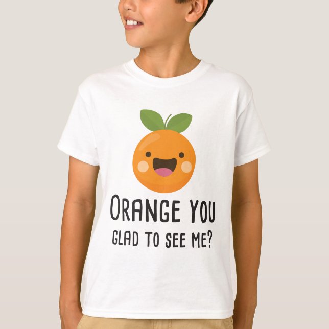 T-shirt Orange vous heureux de me voir fruit drôle de (Devant)