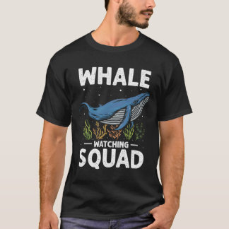 T-shirt Orca Watching Quote For Humpback Whale And Sea Wha
