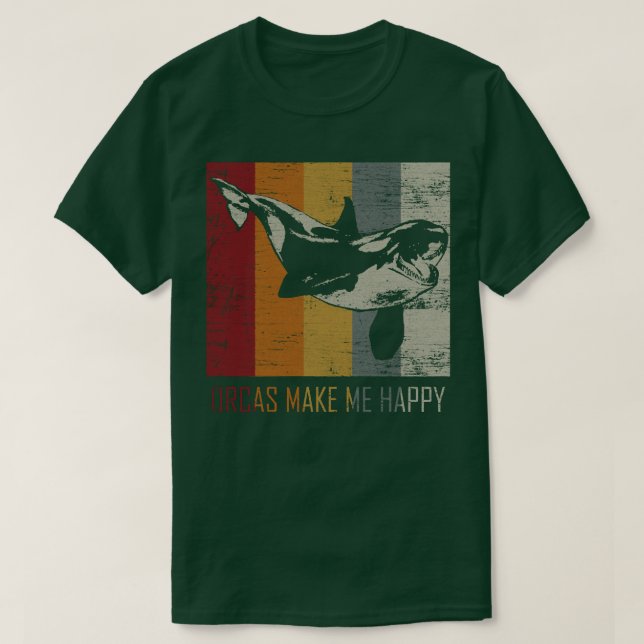 T-shirt Orcas Make Me Happy Animal Orca Killer Whale Pullo (Design devant)