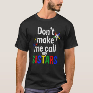 T-shirt Ordre De L'Étoile Orientale OES Drôle Appelez Ma S