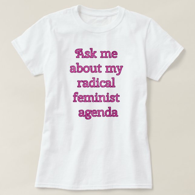 T-shirt Ordre du jour féministe radical (Design devant)