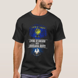 T-shirt Oregon Home Louisiana Roots State Tree Flag Love