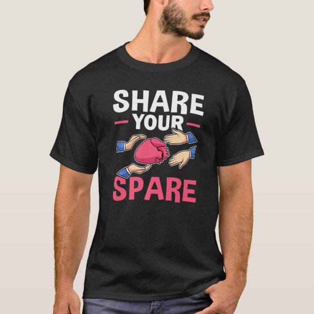 T-shirt Organ Transplant Share Your Spare   (Devant)
