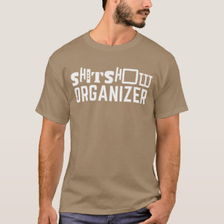 T-shirt Organisateur de spectacle SHT cadeau drôle et mign