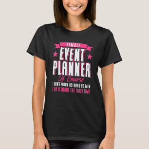 T-shirt Organisateur d'événement Je le fais bien dès la pr