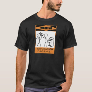 T-shirt Organiste capricieux d'avertissement