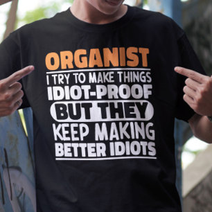 T-shirt Organiste J'Essaie De Faire Des Choses Drôle Citat