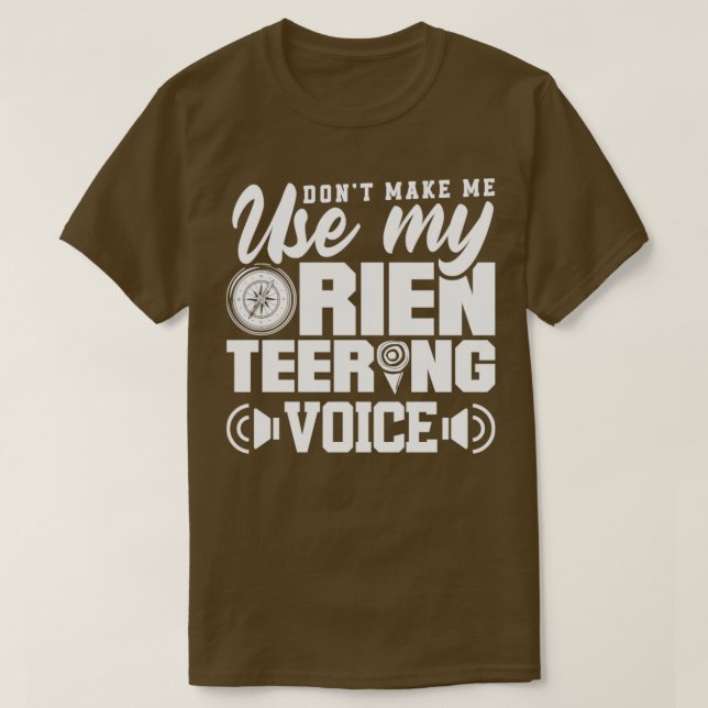 T-shirt Orienteer Running Ne Me Forcez Pas à Utiliser Mon  (Design devant)