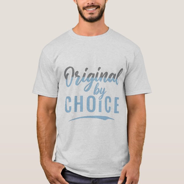T-shirt Original par choix (Devant)