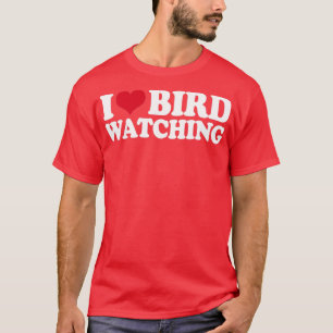 T-shirt Ornithologie Observation des oiseaux Je regarde l'