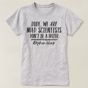 T-shirt Orphan Black Mad Scientifiques