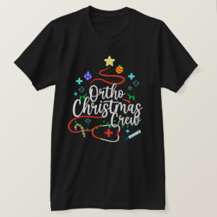 T-shirt Ortho Christmas Crew Orthopedic Nurse Ortho Techs