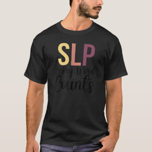 T-shirt Orthophonie Every Word Counts Thérapeute du Langag
