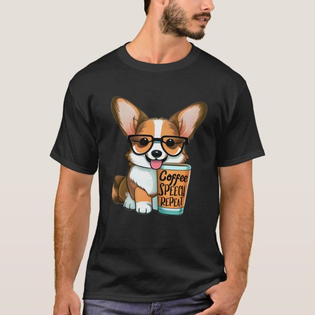 T-shirt Orthophoniste Buveuse de Café Corgi (Devant)