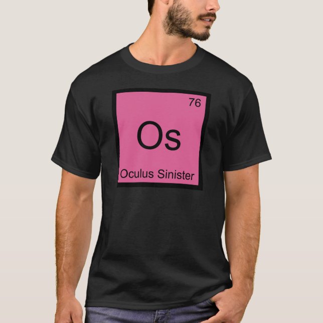 T-shirt Os - Oculus Sinister Symbole d'élément de chimie Œ (Devant)