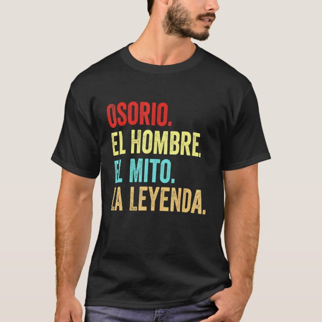 T-shirt Osorio El Hombre El Mito La Leyenda Regalo Para Os (Devant)