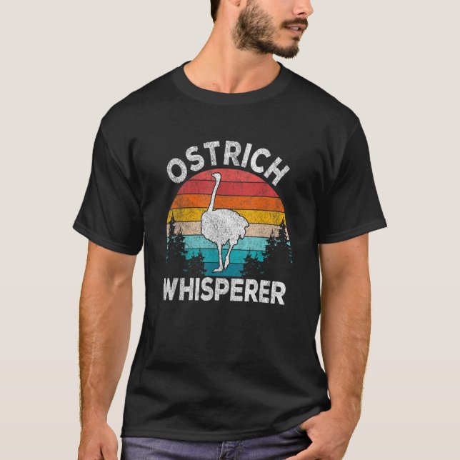 T-shirt Ostrich Whisperer Ostrich Ostrich Citation Rétro (Devant)