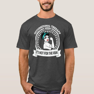 T-shirt OT ergothérapie Ce N'Est Pas Pour Les Faibles