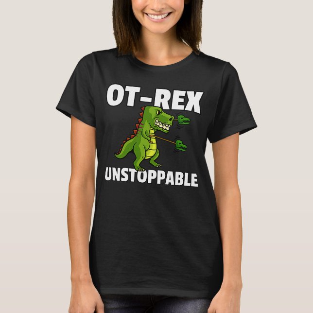 T-shirt OT Rex Instoppable ergothérapeute (Devant)