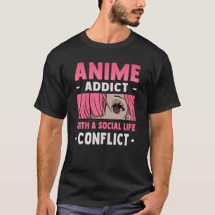 T-shirt Otaku Anime Anime Anime Addict Avec La Vie Sociale