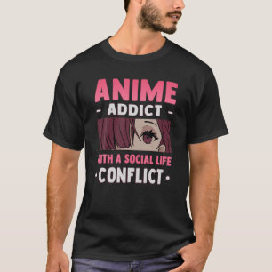 T-shirt Otaku Anime Anime Anime Addict Avec La Vie Sociale
