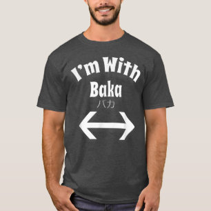 T-shirt Otaku Je suis avec Baka Anime Japonais Double Flèc