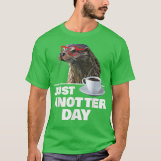 T-shirt Otter drôle Juste Anotter Day Otters Lover Otter C