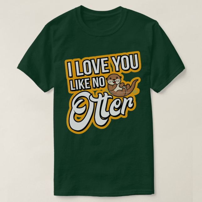 T-shirt Otter Je T'Aime Pas De Otter (Design devant)