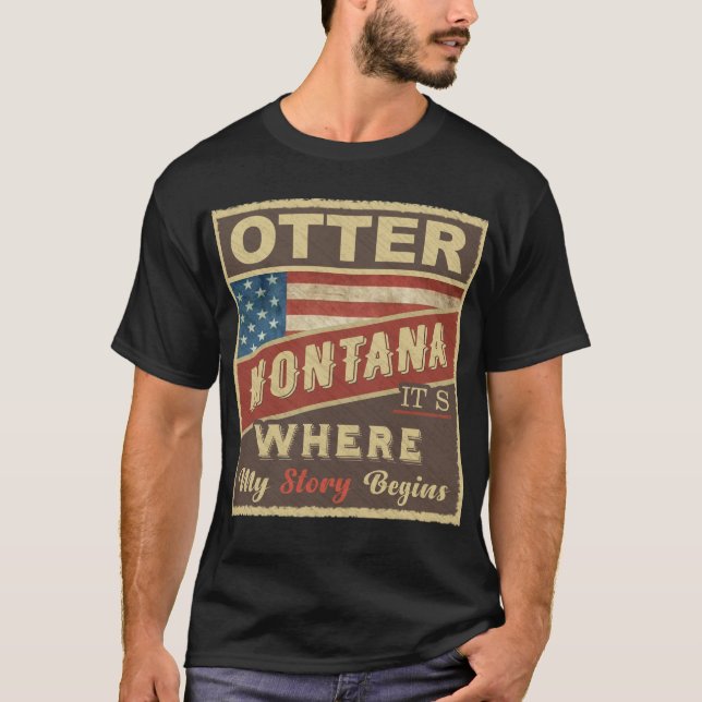 T-shirt OTTER, MT C'est là que commence mon histoire (Devant)
