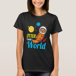 T-shirt Otter Pun Extérieur Ce Monde Mignonne Astronaut Ot