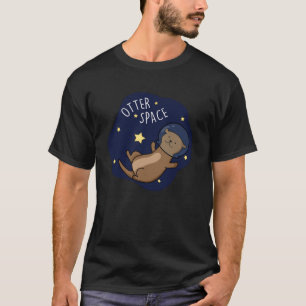 T-shirt Otter Space Funny Astronaut Otter Pun