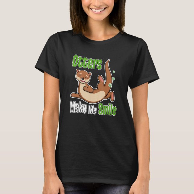 T-shirt Otters Make Me Smile Wildlife Nature Sea Otters (Devant)