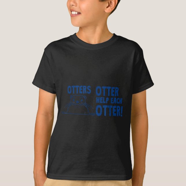 T-shirt Otters Otter Help Each Otters Funny Saying  (Devant)