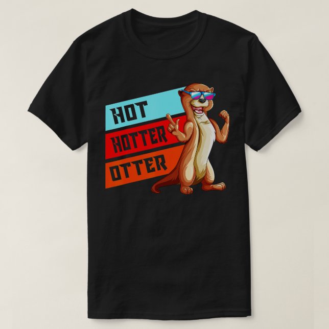 T-shirt Otters Sunglasses Otterdesign Pun Hot Hotter Otter (Design devant)