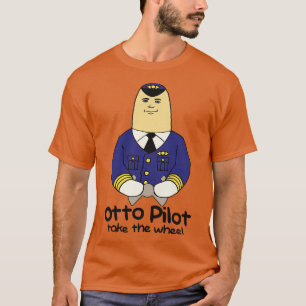 T-shirt Otto Pilot Take the Wheel