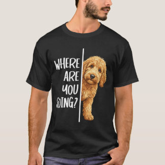 T-shirt Où allez-vous_ Propriétaires de Goldendoodle migno