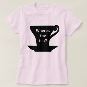 T-shirt Où est le thé ?T-shirt