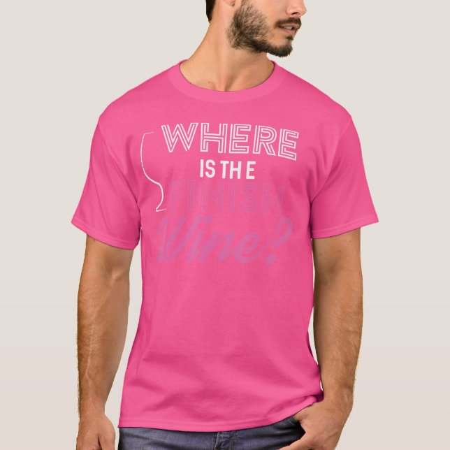 T-shirt Où Est Le Vin De Finition En Course (Devant)