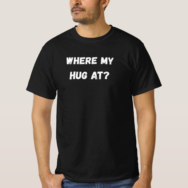 T-shirt Où est mon câlin (Devant)