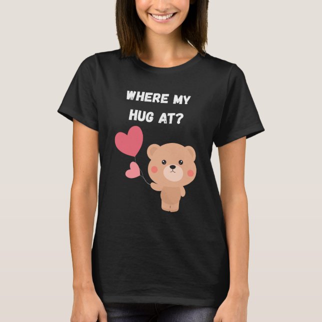 T-shirt Où est mon câlin (Devant)