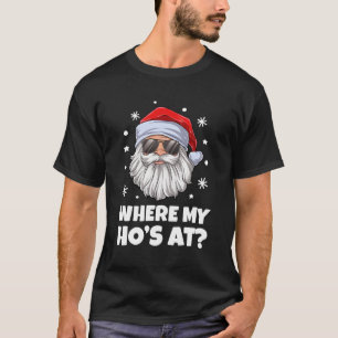 T-shirt Où Est Mon Ho Chez Drôle Les Hommes De Noël Inappr