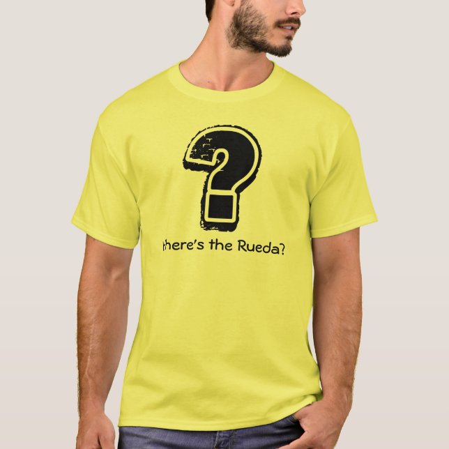 T-shirt Où est Rueda ? (Devant)