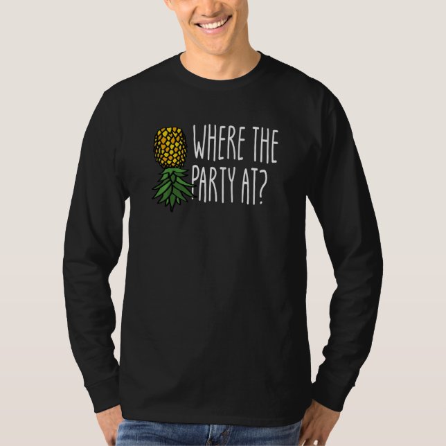 T-shirt Où La Fête À Swinger À L'Inverse De L'Ananas (Devant)