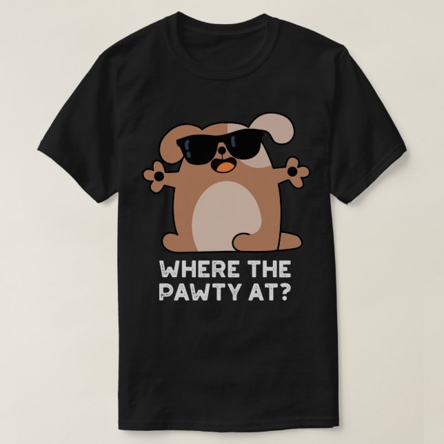 T-shirt Où La Pawty À Cute Doggie Chien Pun (Design devant)