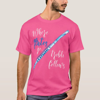 T-shirt Où les Flûtes vont Treble suit Funny Flute